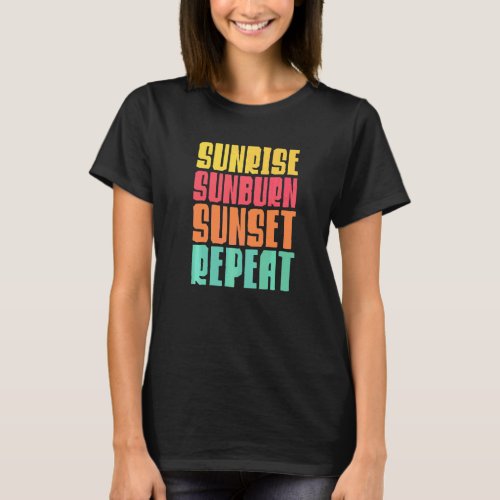 Sunrise Sunburn Sunset Repeat Country Music Summer T_Shirt