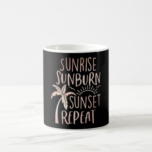 Sunrise Sunburn Sunset Repeat Matching Summer Coffee Mug