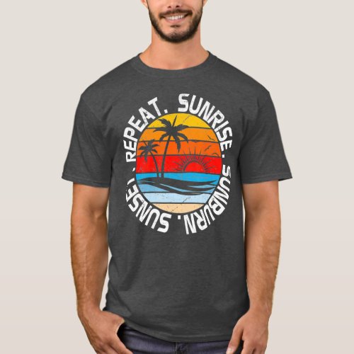 Sunrise Sunburn Sunset Repeat Retro Vintage Gift T_Shirt