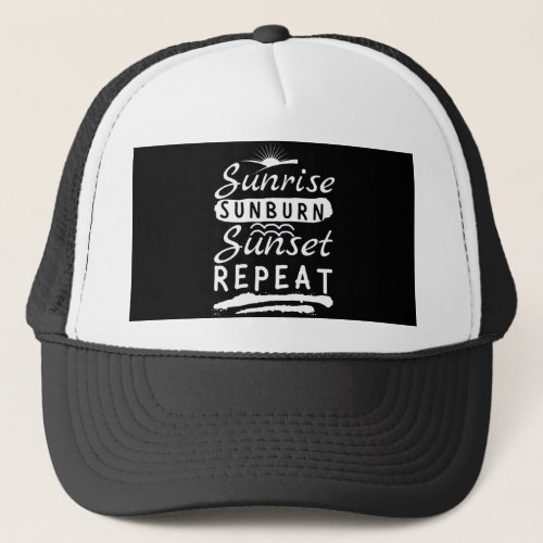 Sunrise Sunburn Sunset Repeat Summer Beach Trucker Hat