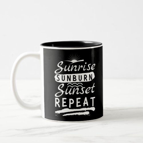 Sunrise Sunburn Sunset Repeat Summer Beach Two_Tone Coffee Mug