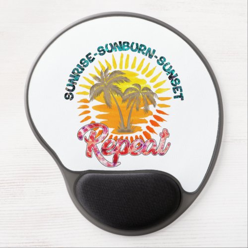 Sunrise_Sunburn_Sunset_Repeat  Summer Vacation Gel Mouse Pad