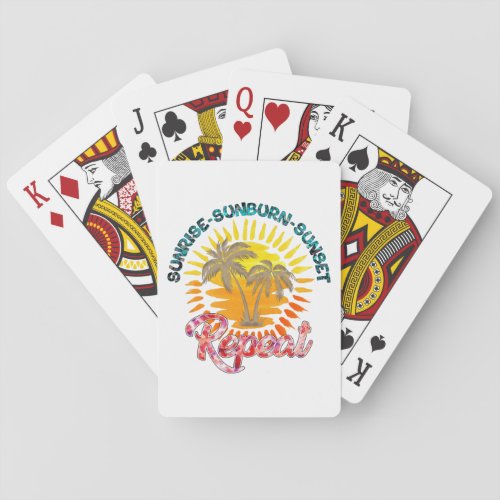 Sunrise_Sunburn_Sunset_Repeat  Summer Vacation Poker Cards