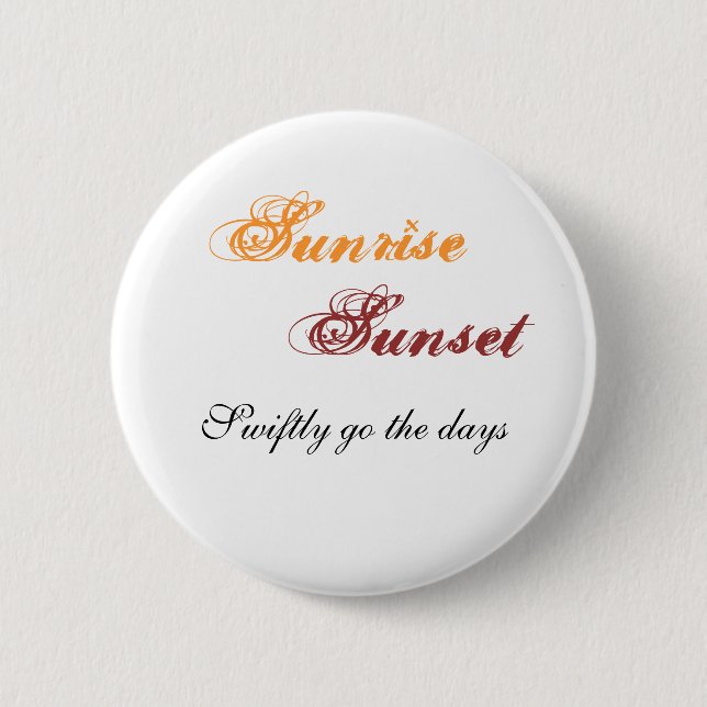 Sunrise, Sunset Button (Front)