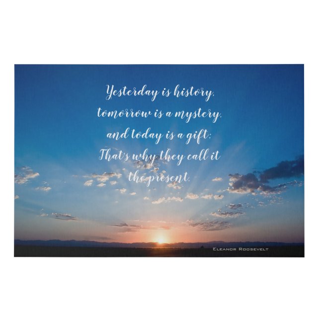 Sunrise Today Is A Gift Inspirational Quote Faux Canvas Print (Front)
