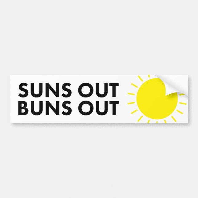Suns Out Buns Out Bumper Sticker (Front)