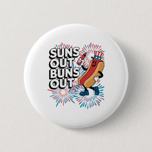 Suns Out Buns Out Funny 4th Of July Hot Dog Patrio Button