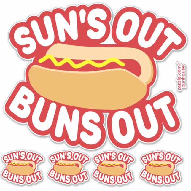Sun's Out Buns Out Hotdog Sticker (Front)