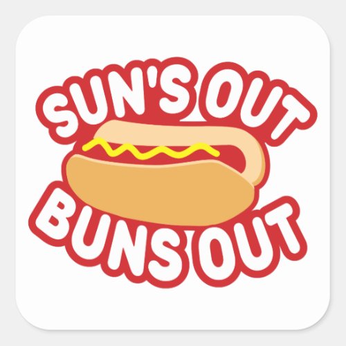 Suns Out Buns Out Square Sticker