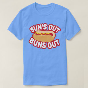 Suns Out Buns Out T-Shirt