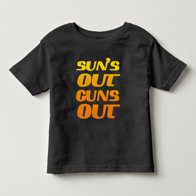 Suns Out Guns Out Fitness and Gym Toddler T-shirt (Front)