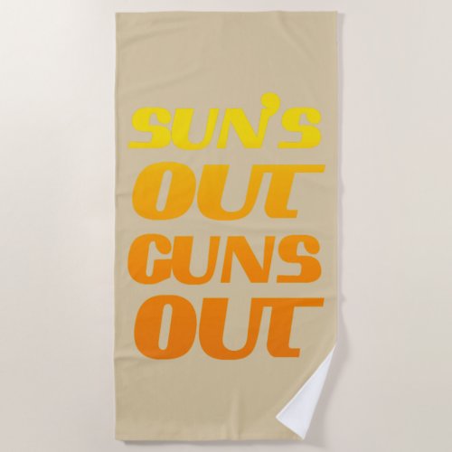 Suns Out Guns Out Fun fitness and gym Beach Towel