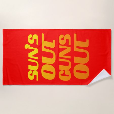 Sun's Out Guns Out Fun Fitness And Gym Beach Towel