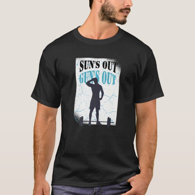 Sun's Out Guns Out Graphic Men Women Bodybuilding  T-Shirt (Front)