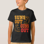 Suns Out Guns Out Out Muscles Bodybuilding Weightl T-Shirt
