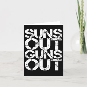 Suns Out Guns Out Workout Funny Gym Muscle Exercis Card