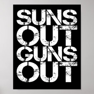 Suns Out Guns Out Workout Funny Gym Muscle Exercis Poster