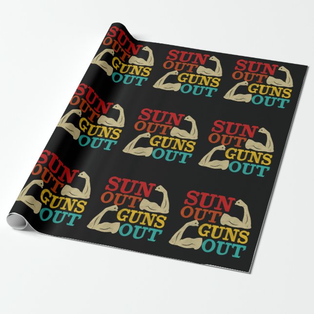 Suns Out Guns Out  Wrapping Paper (Unrolled)