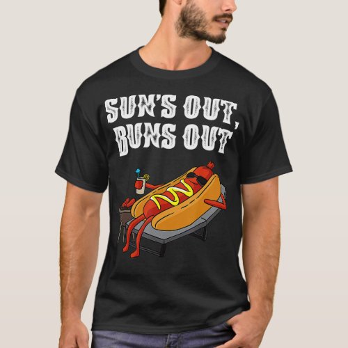 Suns Out Hot Dog Buns Out Funny Sausage BBQ Food L T_Shirt