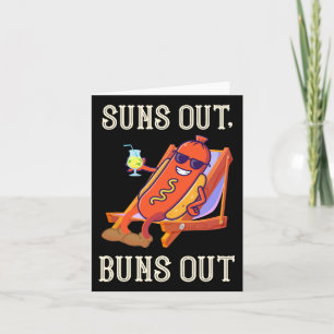 Suns Out Hot Dog Buns Out Sausage Bbq Hotdog  Card