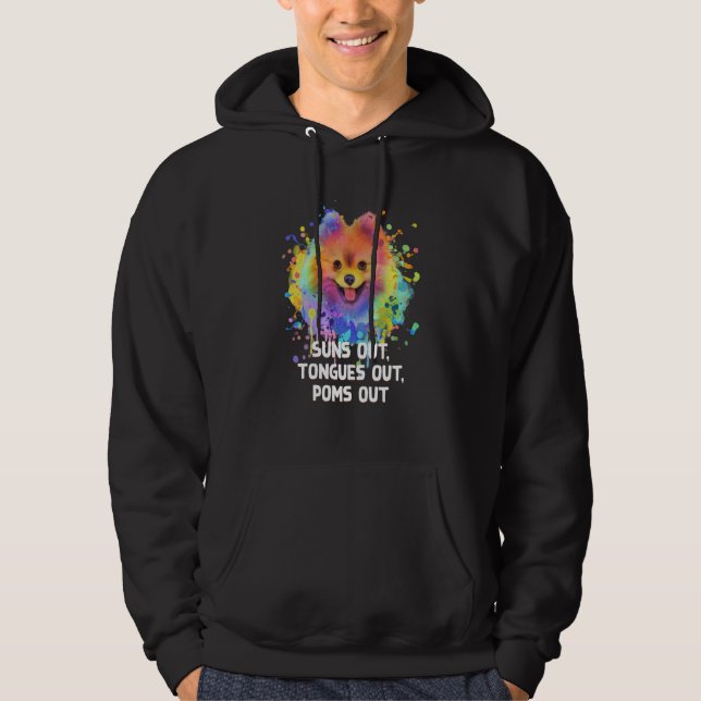 Suns Out Tongues Out Poms Out Pomeranian Humor Pom Hoodie (Front)