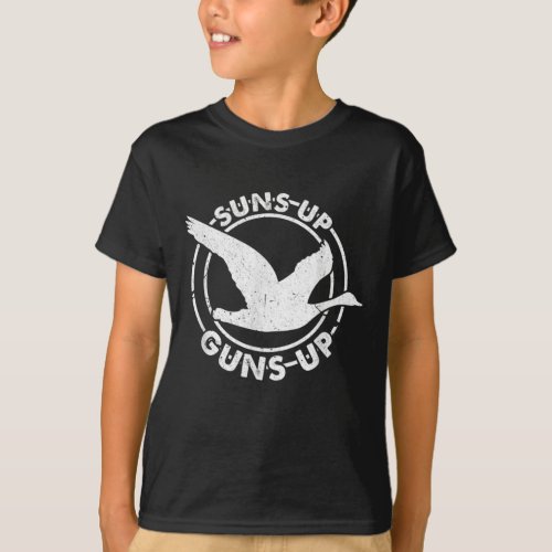 Suns Up Guns Up Funny Goose Hunter Duck Hunting T_Shirt