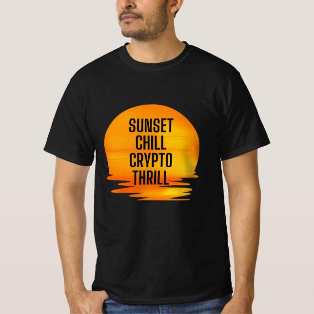 Sunset Chill Crypto Thrill T-Shirt (Front)