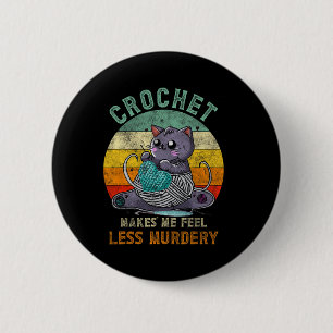 Sunset Crochet Cat Mom Makes Me Feel Less-murdery Button
