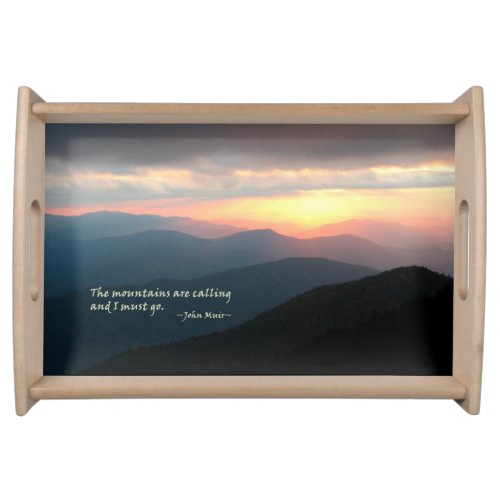 Sunset in the Smokies Mtns are calling  Muir Serving Tray