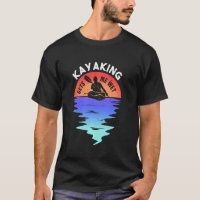 Sunset Kayaking Gets Me Wet Funny For Kayak Lover