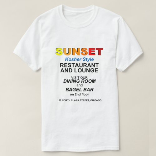 Sunset Restaurant and Lounge Chicago IL T_Shirt