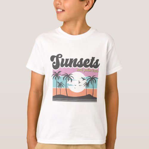 Sunsets and Palm Trees _ retro sunset T_Shirt