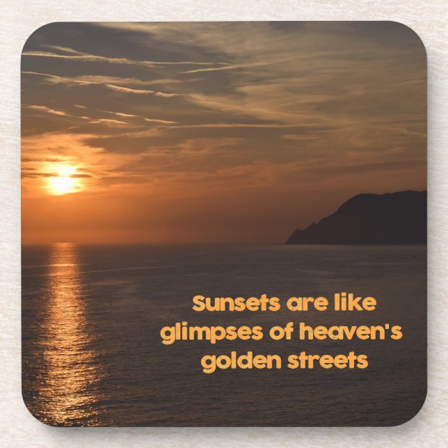 Sunsets Like Glimpses of Heaven's Golden Streets Beverage Coaster (Front)