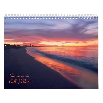 Sunsets On The Gulf Of Mexico 2013 Calendar by NotionsbyNique at Zazzle