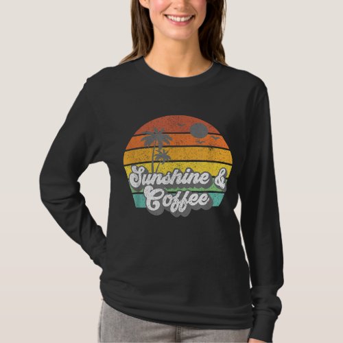 Sunshine And Coffee Retro Vacation Summer Quote Wo T_Shirt