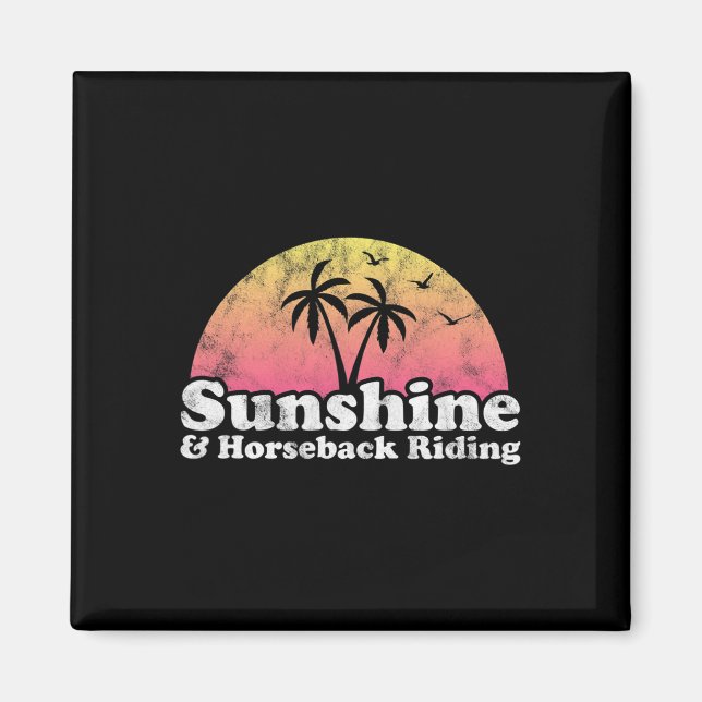 Sunshine And Horseback Riding  Magnet (Front)