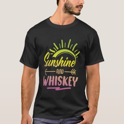 Sunshine and Whiskey T_Shirt