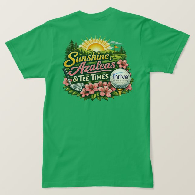 Sunshine Azaleas and Tee Times Thrive TShirt (Design Back)