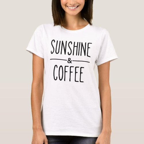 Sunshine  Coffee T_Shirt
