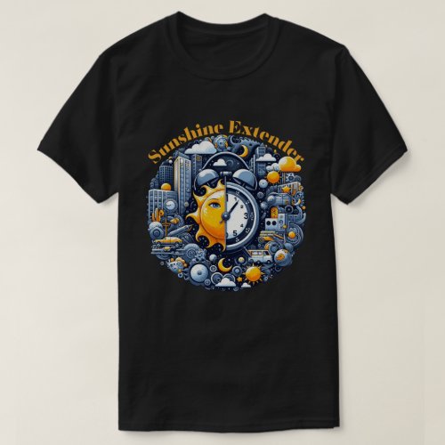 Sunshine Extender T_Shirt_Daylight Saving T_Shirt