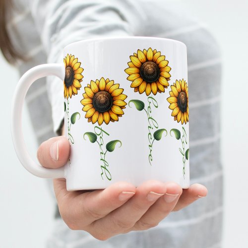 Sunshine Faith Believe Hope and Love Sunflower  Coffee Mug