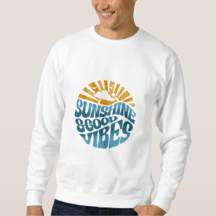 Sunshine & Good Vibes Retro T-Shirt Design Sweatshirt
