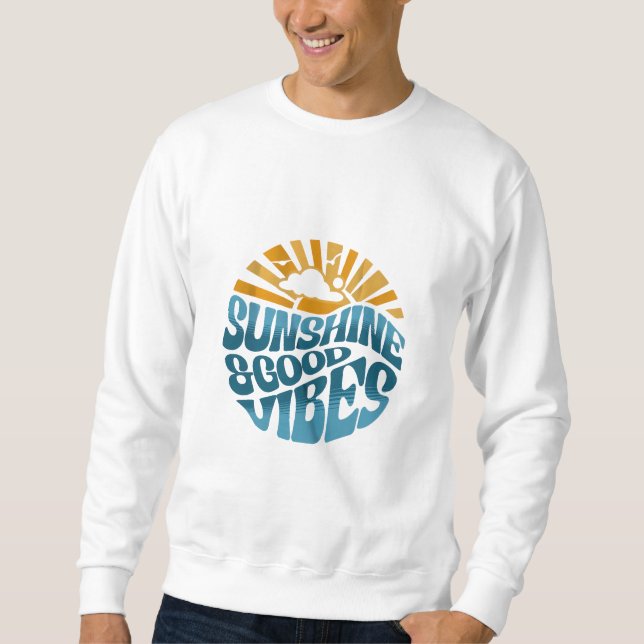 Sunshine & Good Vibes Retro T-Shirt Design Sweatshirt (Front)