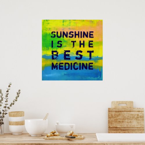 Sunshine is the best Medicine _ Yellow Abstract Ar Poster