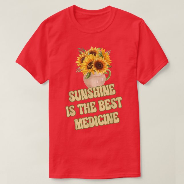 Sunshine Is The Best Medicine Yellow Sunflower Flo T-Shirt (Design Front)