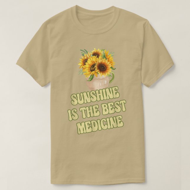 Sunshine Is The Best Medicine Yellow Sunflower Flo T-Shirt (Design Front)