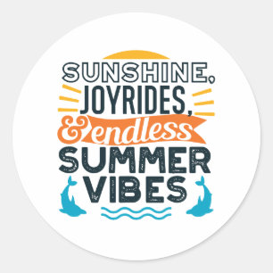 Sunshine & Joyrides - Endless Summer Vibes Quote Classic Round Sticker