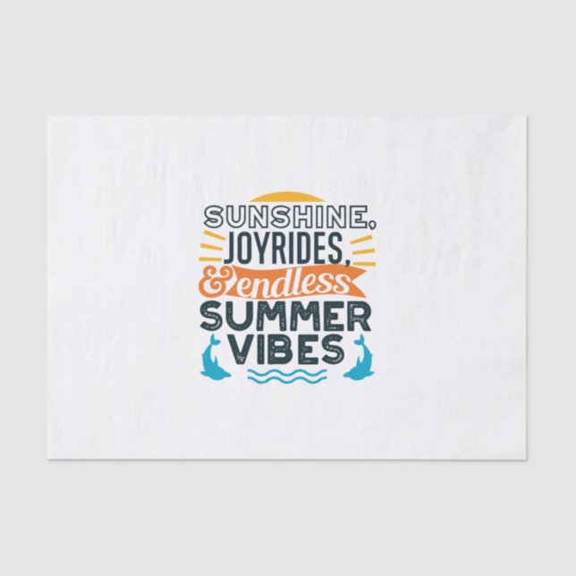 Sunshine & Joyrides - Endless Summer Vibes Quote Tissue Paper (Front)