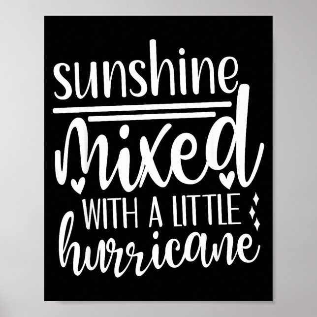 Sunshine Mixed With A Little Hurricane, Funny Quot Poster (Front)