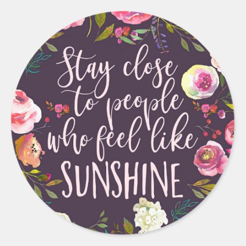 Sunshine Quote Motivational Inspirational Boho Classic Round Sticker